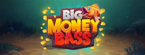 Big Money Bass brabet